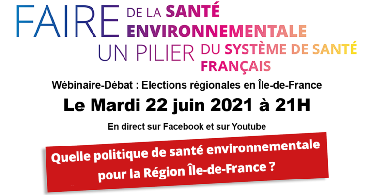 22/06/21 – Débat en Région Ile de France sur la santé environnementale!