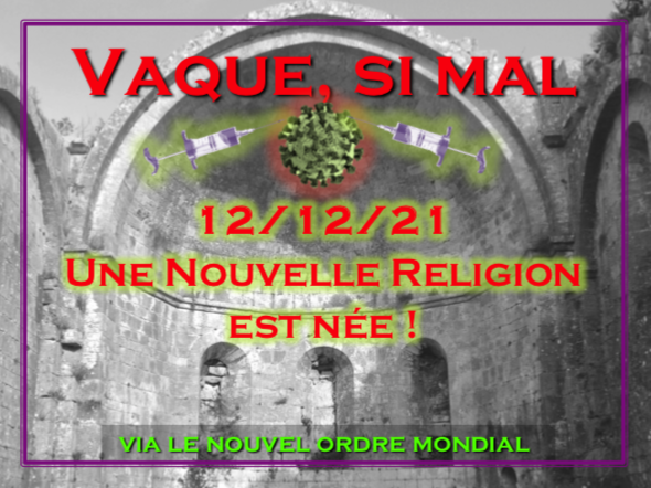 12/12/21-Tribune des 1200: Une nouvelle religion – va que si mal? – est née!