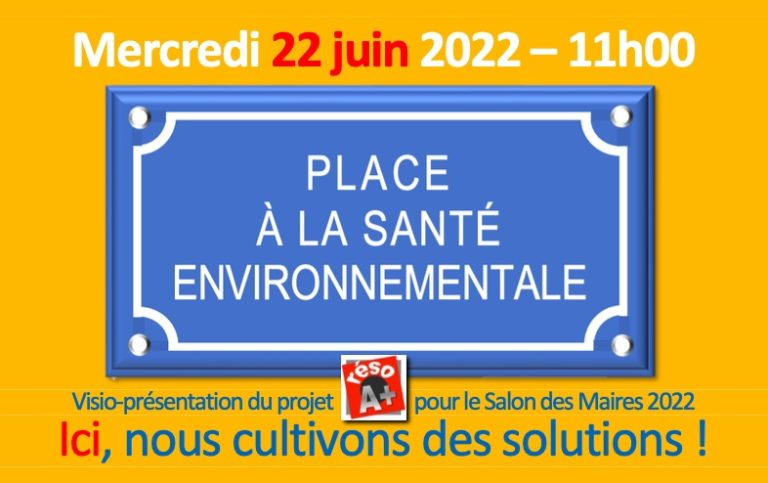 22/06/22 >11h : “Là, place à la santé environnementale!