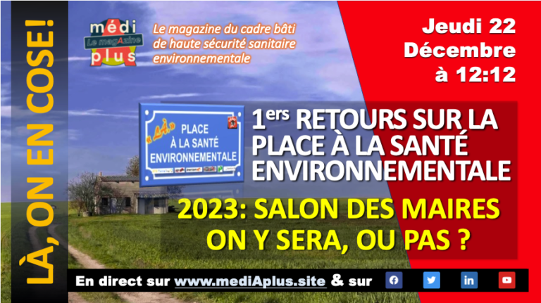 22/12/22: Là, on en COSE – 1ers retours sur la Place à la Santé environnementale 2022.