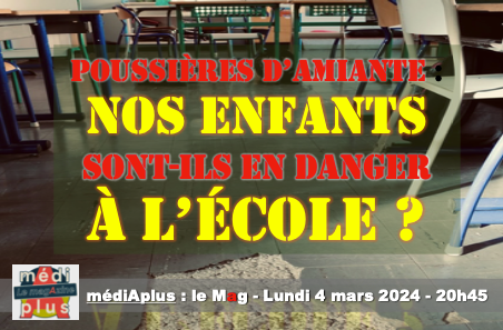 POUSSIÈRES D’AMIANTE: DANGER À L’ÉCOLE?